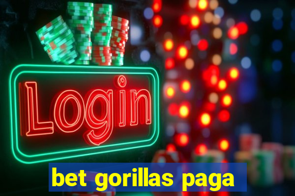 bet gorillas paga