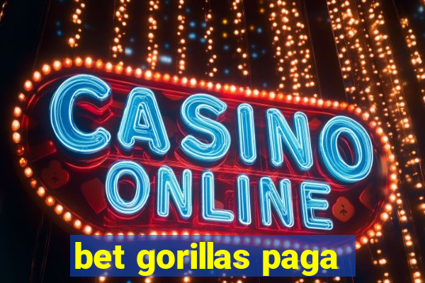 bet gorillas paga