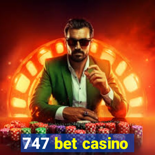 747 bet casino