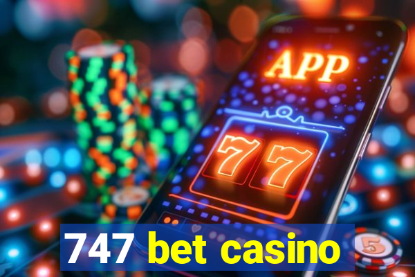 747 bet casino