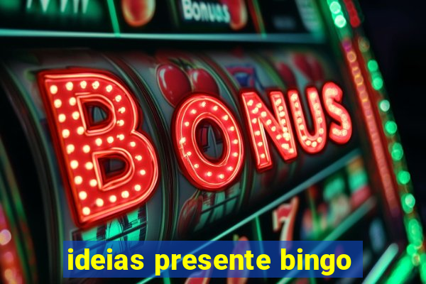 ideias presente bingo