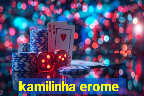 kamilinha erome