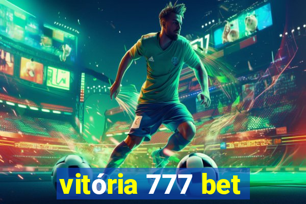 vitória 777 bet