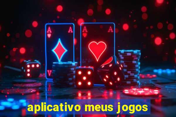 aplicativo meus jogos