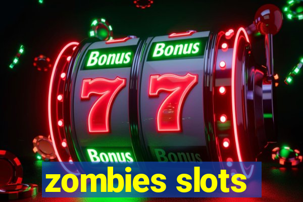 zombies slots