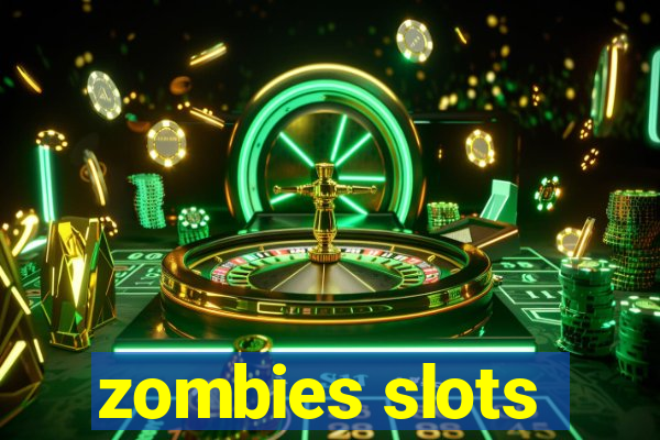 zombies slots