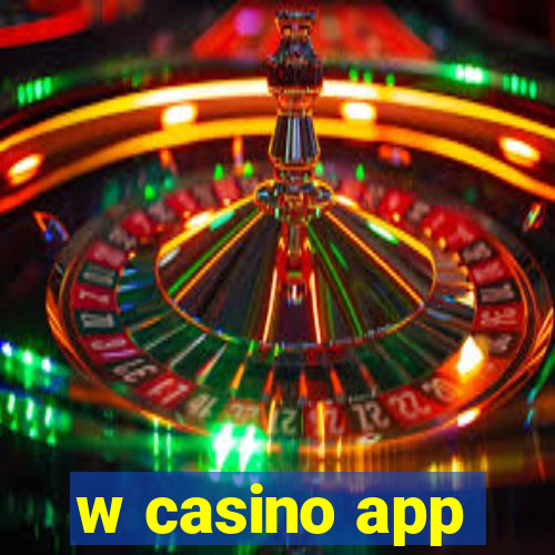 w casino app