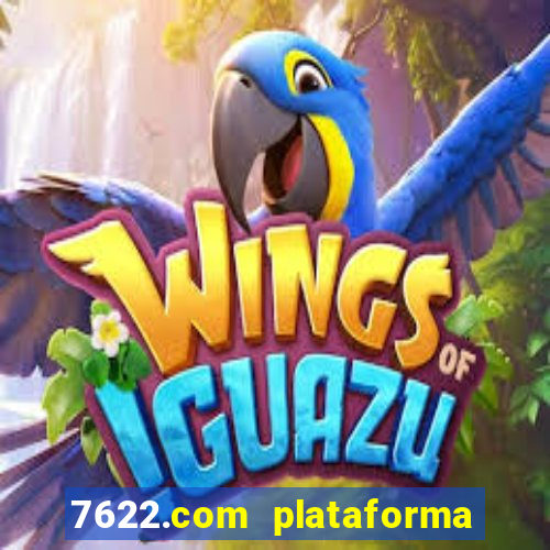 7622.com plataforma de jogos