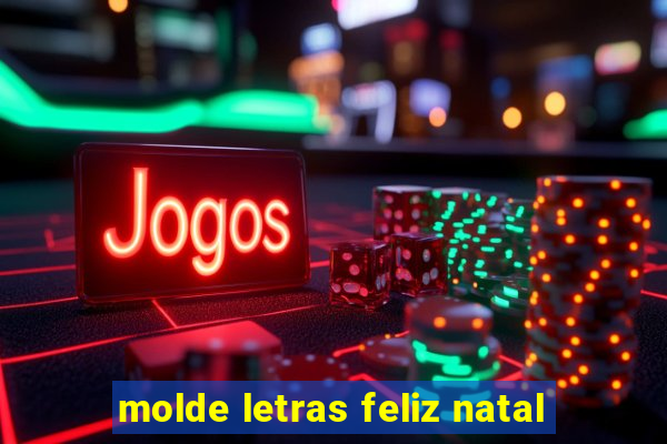 molde letras feliz natal