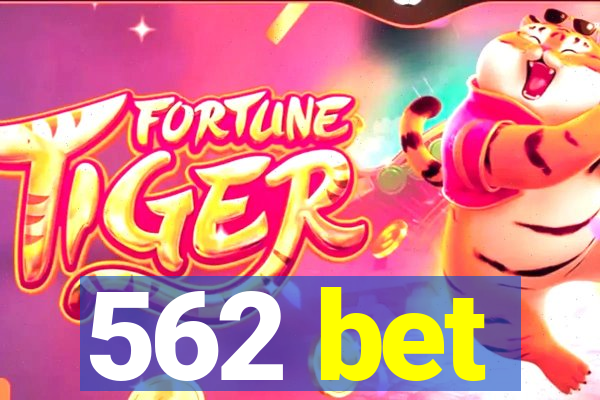 562 bet