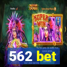 562 bet