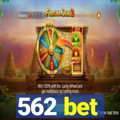 562 bet