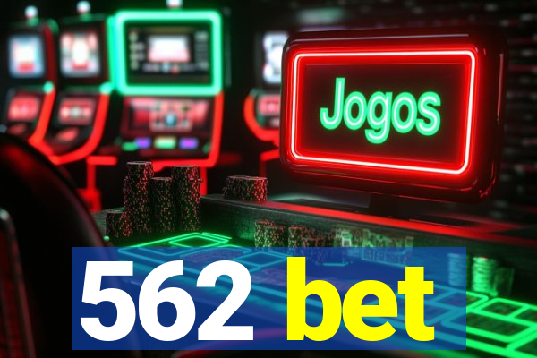 562 bet