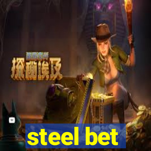 steel bet