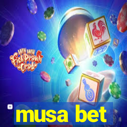 musa bet