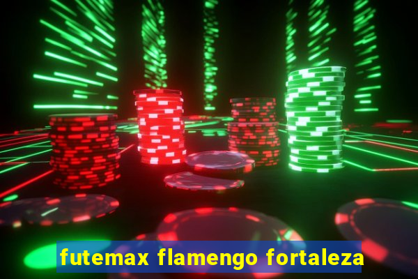 futemax flamengo fortaleza