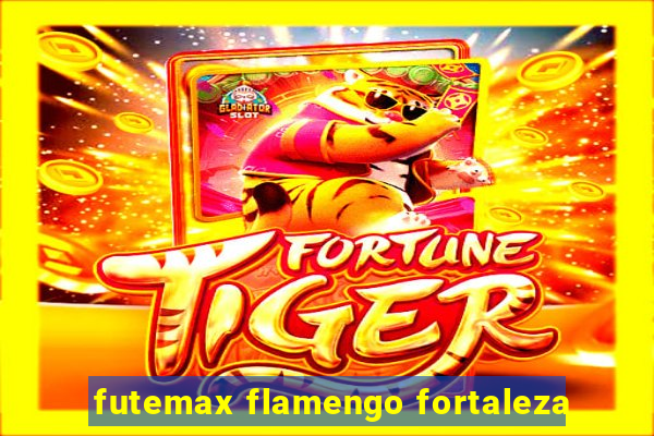 futemax flamengo fortaleza