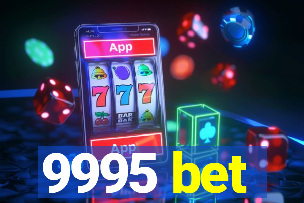 9995 bet