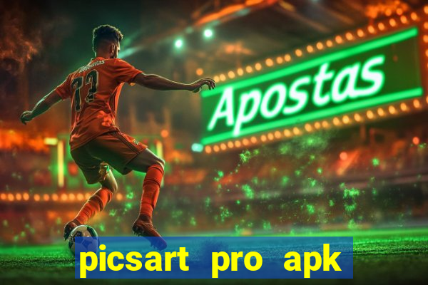 picsart pro apk vers?o antiga