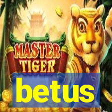 betus