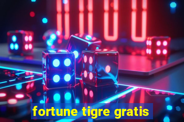 fortune tigre gratis