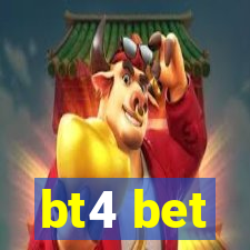 bt4 bet