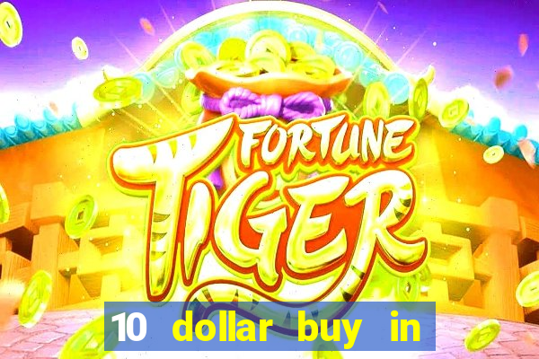 10 dollar buy in online casino