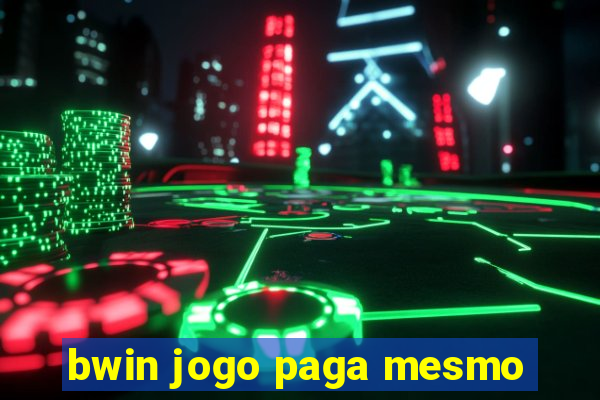 bwin jogo paga mesmo