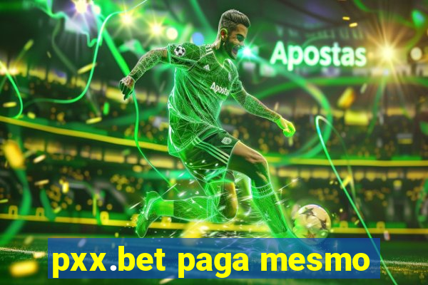 pxx.bet paga mesmo