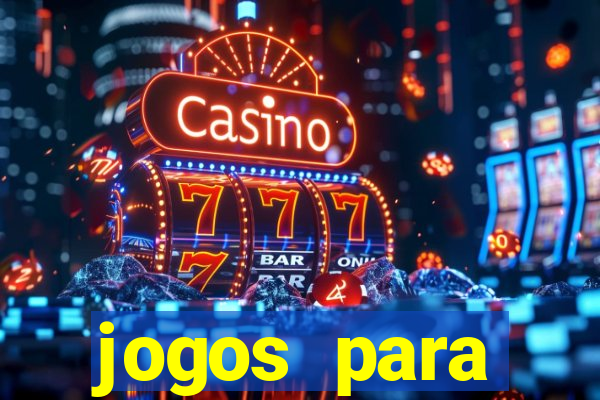 jogos para trabalhar regras e limites