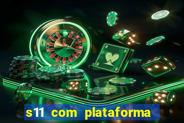 s11 com plataforma de jogos