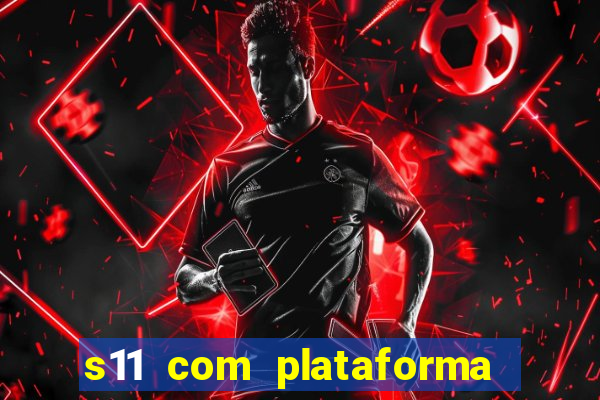 s11 com plataforma de jogos