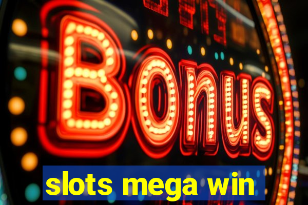 slots mega win