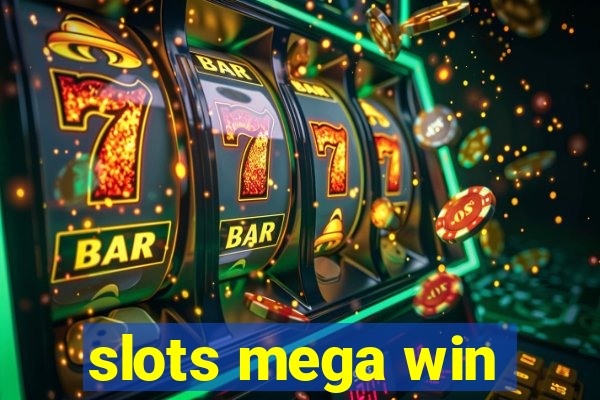 slots mega win