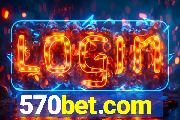 570bet.com