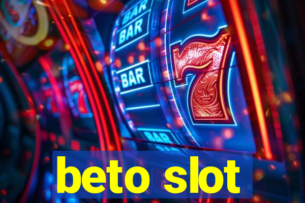 beto slot