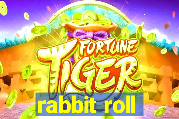 rabbit roll