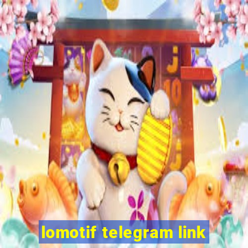 lomotif telegram link