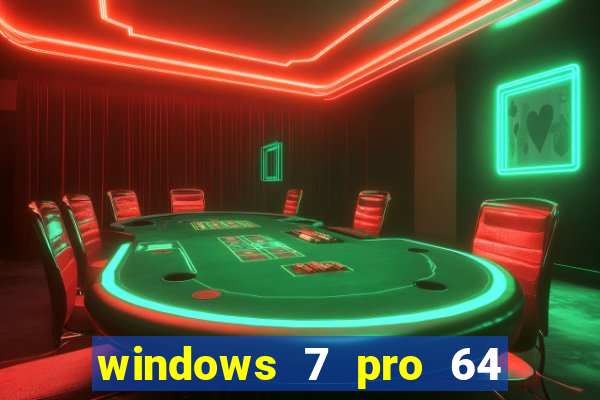 windows 7 pro 64 bits iso download