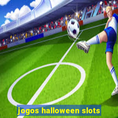 jogos halloween slots