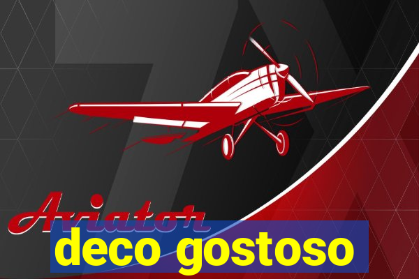 deco gostoso