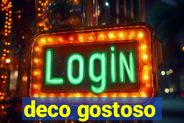 deco gostoso