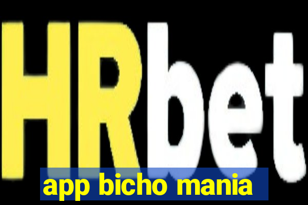 app bicho mania