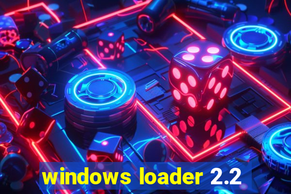 windows loader 2.2