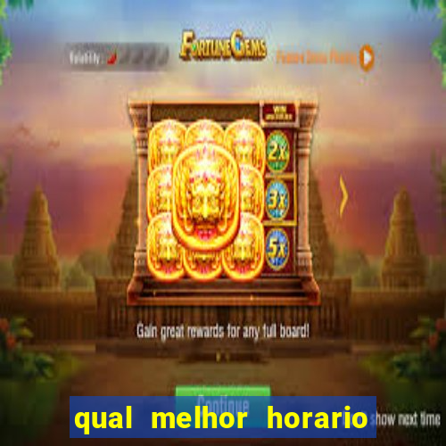 qual melhor horario para jogar pixbet