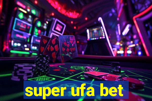 super ufa bet