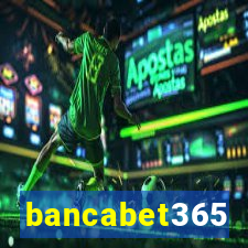 bancabet365