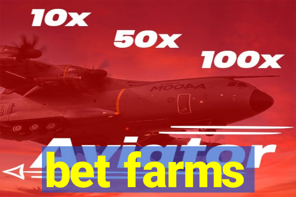 bet farms