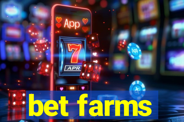 bet farms