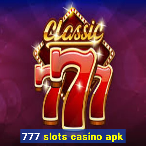 777 slots casino apk